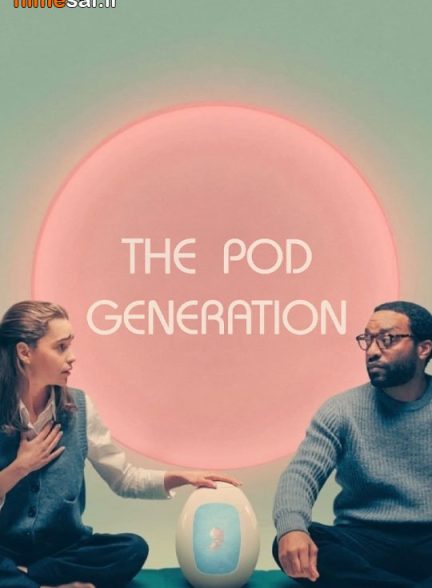 دانلود فیلم The Pod Generation